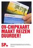 OV-chipkaart maakt reizen duurder!