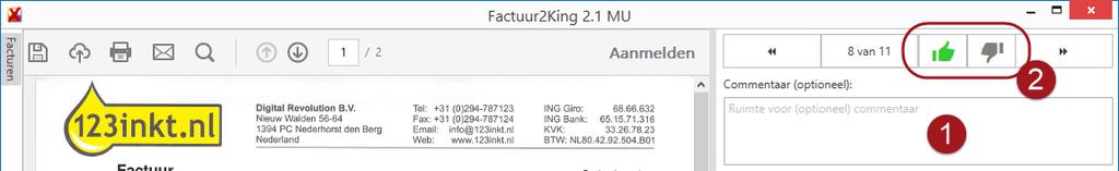 P a g i n a 76 Als de fiatteur op één van de knoppen drukt wordt deze met een kleurtje actief: Als een keuze wordt gemaakt wordt direct de volgende factuur geopend.