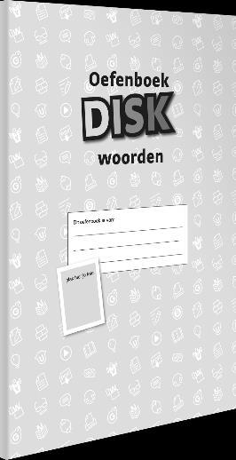Oefenboek DISK Woorden Het oefenboek DISK Woorden is een aanvulling op de digitale methode DISK en los verkrijgbaar via www.nt2.nl.