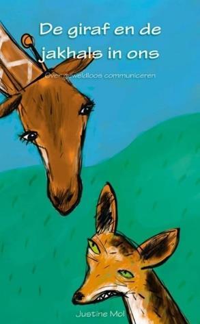 De giraf en de jakhals in ons. Over geweldloos communiceren. Mol, J. Dit boek is gebaseerd op het gedachtegoed van Geweldloos Communiceren van Marshall Rosenberg.