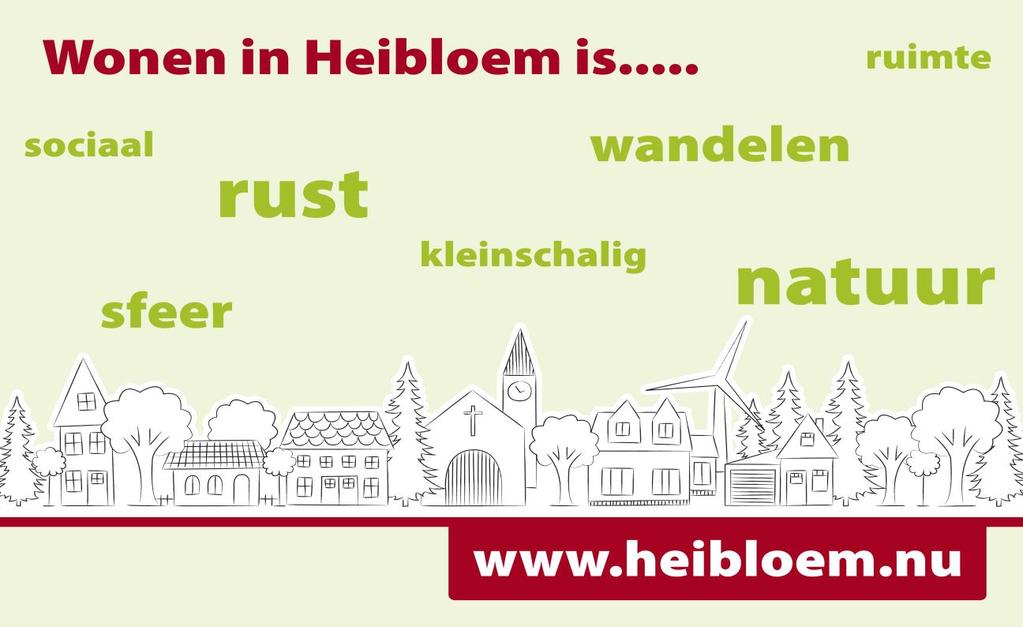 Verder onderzoekt de werkgroep mogelijkheden om goedkope en diverse nieuwbouw in Heibloem mogelijk te maken. Op Facebook is een besloten groep aangemaakt voor Heibloem.