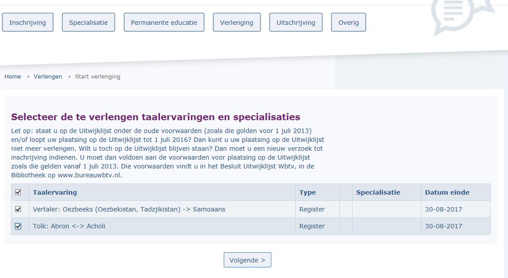 Stap 10: Klik op Volgende Stap 11: Verklaring Omtrent het Gedrag (VOG) Aan de linkerkant ziet u de huidige VOG of BIV en de datum van afgifte.