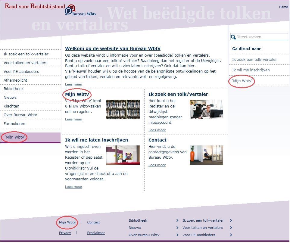 Stap 1: Ga naar Mijn Wbtv Via de homepage van Bureau Wbtv (www.bureauwbtv.