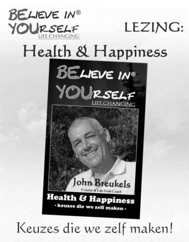 HEALTH EN HAPPINESS John Breukels verzorgt deze avond met een lezing John heeft zelf te maken gehad met verschillende mogelijke levenservaringen en de inwijdingen van het Universum; Echtscheiding en