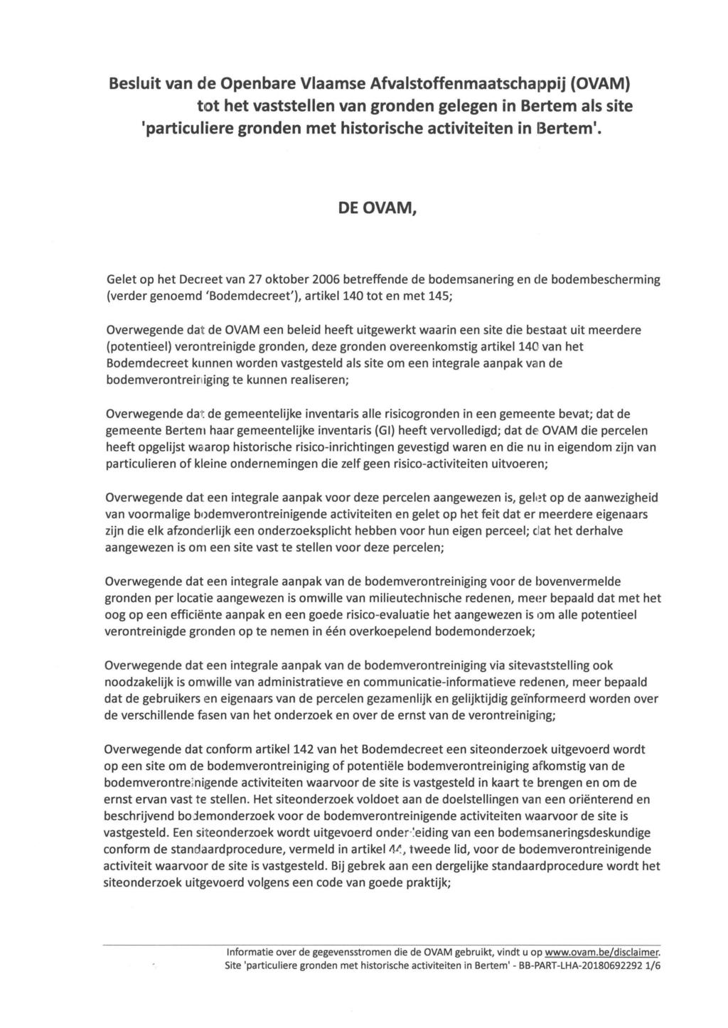 Besluit van de Openbare Vlaamse Afvalstoffenmaatschappij (OVAM) tot het vaststellen van gronden gelegen in Bertem als site 'particuliere gronden met historische activiteiten in Bertem'.