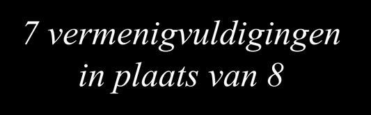 21 + a 11 a 22 ) b Reken 22 maar m 7 = a 22 (b 11 + b 22 b 12 b 21 ) na m 1 + m m 2 2 + m + m 3 4