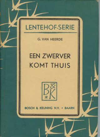 , Baarn Annotatie: ; Druk 1, 1958; 8, 1966; 9, 1976; Een zwerver komt