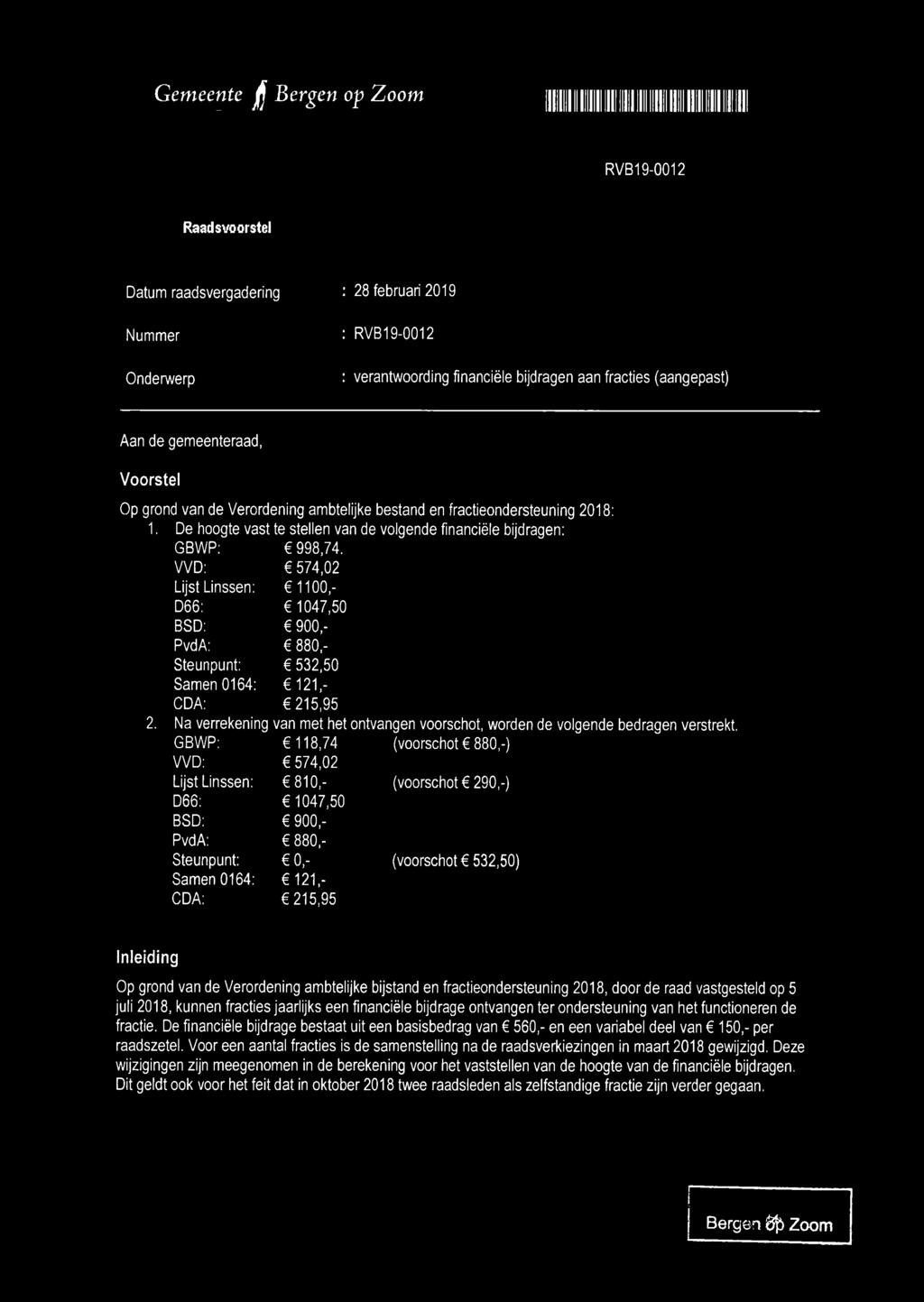 De hoogte vast te stellen van de volgende financiële bijdragen: GBWP: 6 998,74.