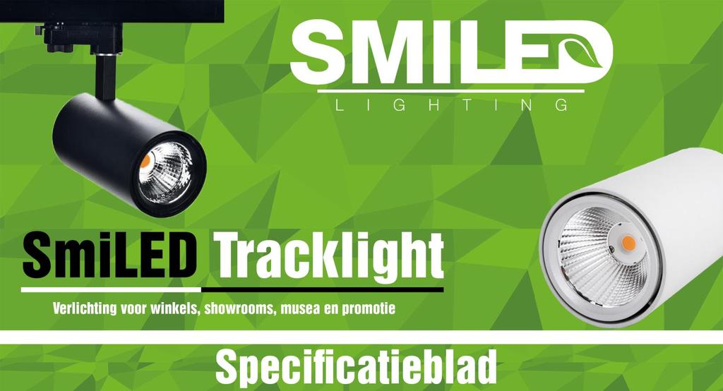 Beschrijving De SmiLED Tracklight is speciaal ontworpen om een aangenaam en uitstekend resultaat te bereiken voor verlichting van objecten.