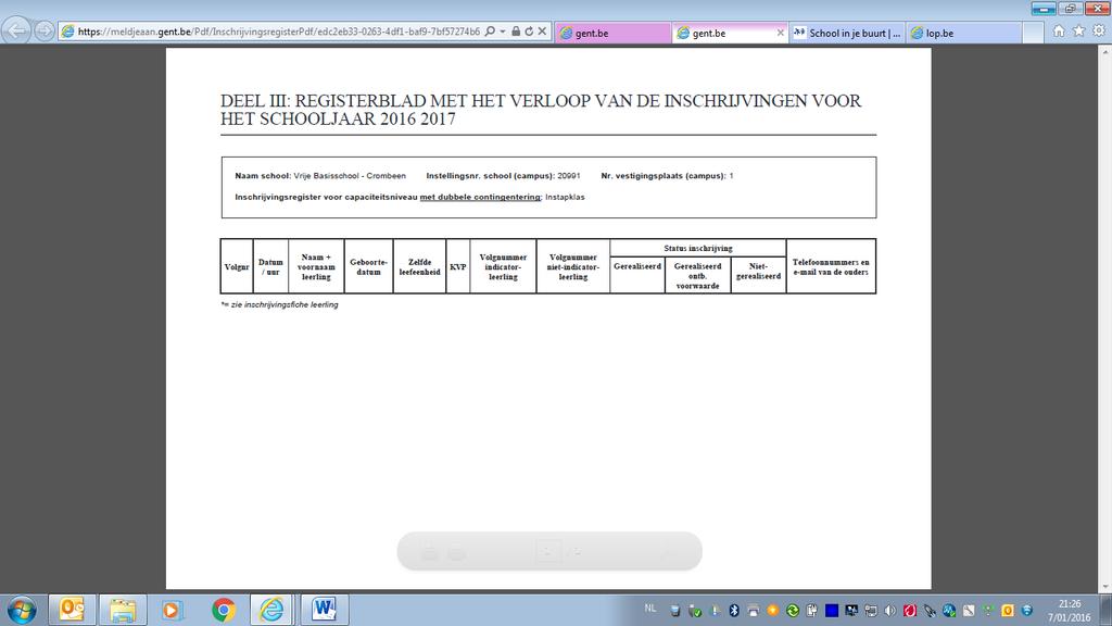 Blanco documenten Export Een school gebruikt een registerblad voor elke capaciteit waarin alle gerealiseerde en nietgerealiseerde inschrijvingen chronologisch, per contingent, worden genoteerd.