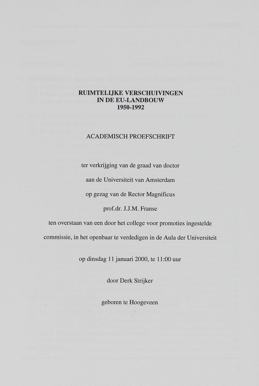 RUIMTELIJKE VERSCHUIVINGEN IN DE EU-LANDBOUW 1950-1992 ACADEMISCH PROEFSCHRIFT ter verkrijging van de graad van doctor aan de Universiteit van Amsterdam op gezag van de Rector Magnificus prof.dr.