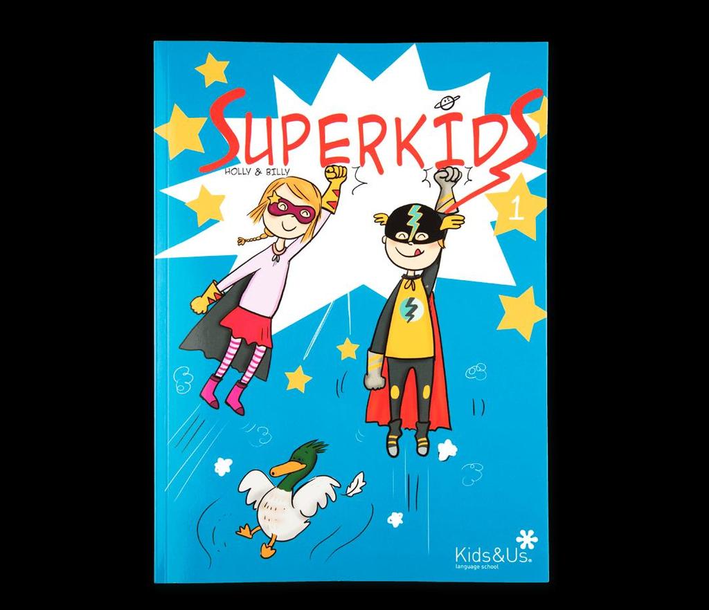 Superkids Comic (8-10 jaar) De strip bestaat uit drie verhalen waarin de lezers ontdekken hoe Holly en Billy veranderen in superhelden en hun krachten gebruiken om de ondeugende schurken te stoppen.