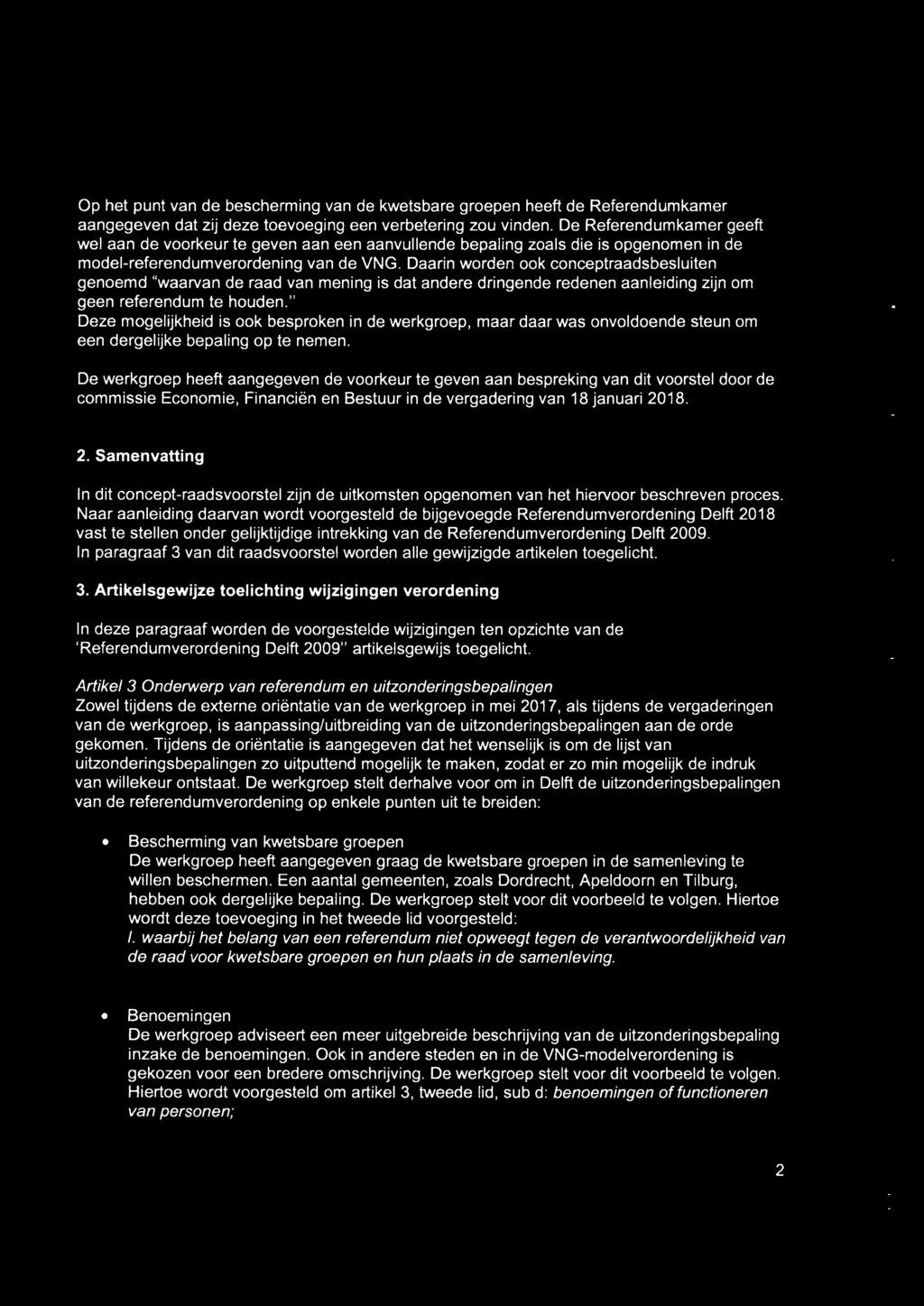 Daarin worden ook conceptraadsbesluiten genoemd "waarvan de raad van mening is dat andere dringende redenen aanleiding zijn om geen referendum te houden.