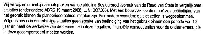 Hierin zit er dus een differentiatie tussen woningen binnen en buiten de bebouwde kom. Dit is nog niet goed in het bestemmingsplan opgenomen.