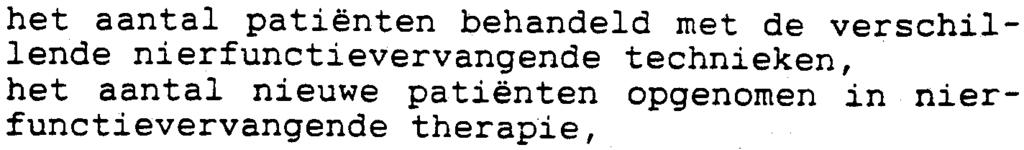 nierfunctievervangende therapîe, het aantal weggevallen patiënten en de reden (overlijden, ring van verandering van centrum, aard van nierfunctievervangende