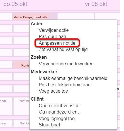 Een notitie bij een actie schrijven (HV) Het is mogelijk een notitie te schrijven bij een specifiek planmoment. Deze notitie wordt alleen getoond in de planning.