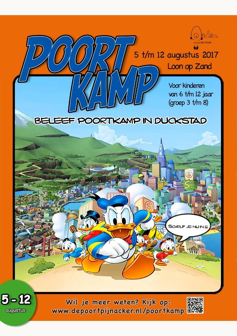 POORTKAMP Beleef het Poortkamp in Duckstad In de 5 e week van de Grote Vakantie organiseert De Poort een gezellige kampweek voor kinderen in Pijnacker en omstreken.