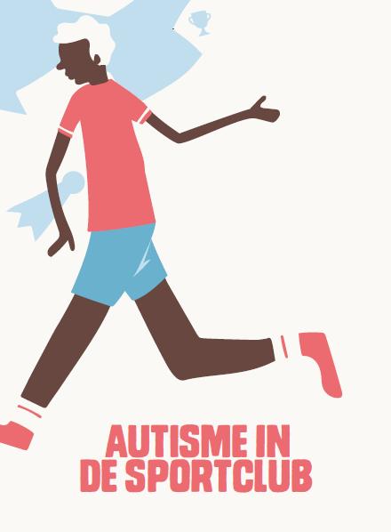 Brochure Autisme in je sportclub WAT CONTEXT o Verstoorde verwerking van