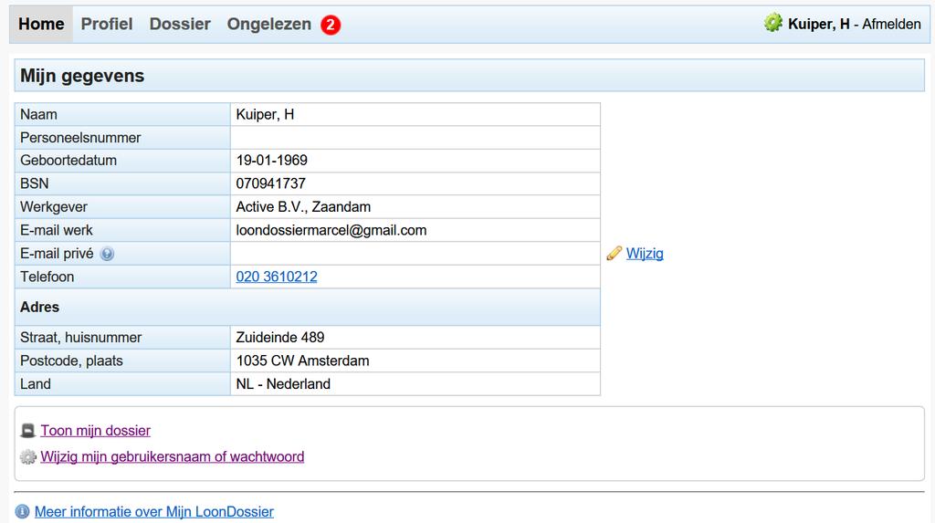 Wat ziet de werknemer op mijn.loondossier.nl? De werknemer ziet op mijn.loondossier.nl een scherm als dit: Home De startpagina ziet er voor de werknemers zo uit: Afbeelding: mijn.loondossier.nl, Werknemer, Home Gebruikersnaam en het wachtwoord wijzigen?