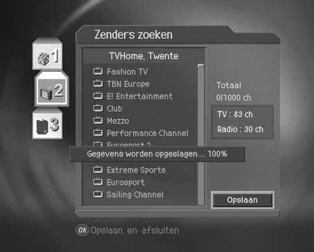5. Wacht totdat het zoeken naar kanalen is voltooid. Als u het zoeken wilt onderbreken, drukt u op de knop OK. 6.