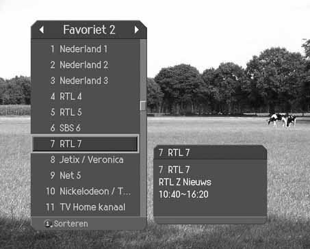 7. Kanaallijst 7. Kanaallijst Er zijn drie typen kanaallijsten beschikbaar om het zoeken te vereenvoudigen. TV Radio Favoriet De lijst met alle tv-kanalen. De lijst met alle radiokanalen.