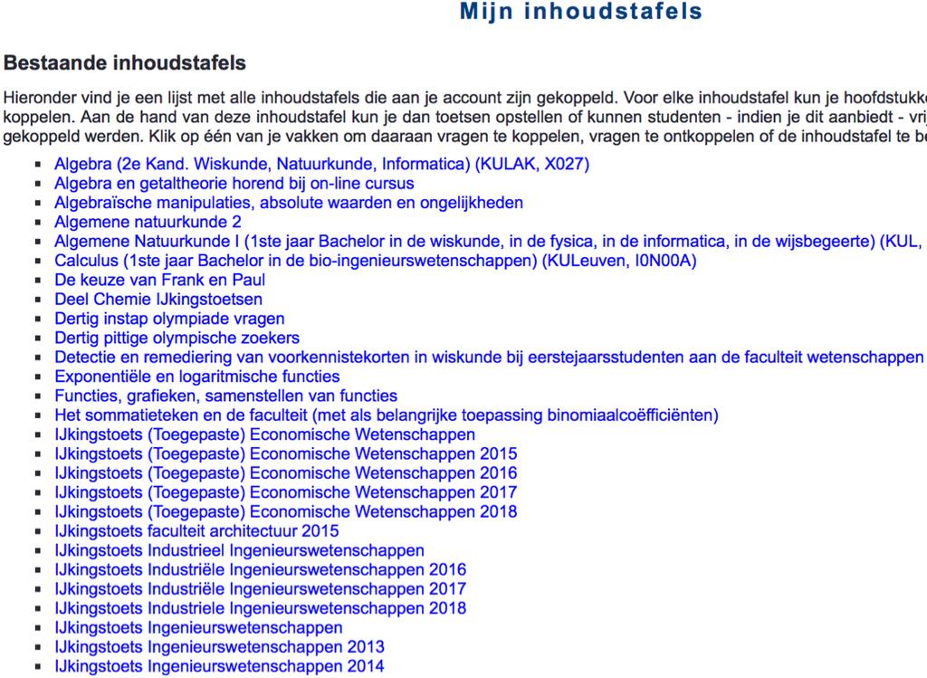 I. Bouw een eigen inhoudstafel (1) 1. Ga naar Mijn inhoudstafels 2. Kies voor 3. Verstuur je aanvraag => je ontvangt bericht dat de inhoudstafel werd aangemaakt 4.