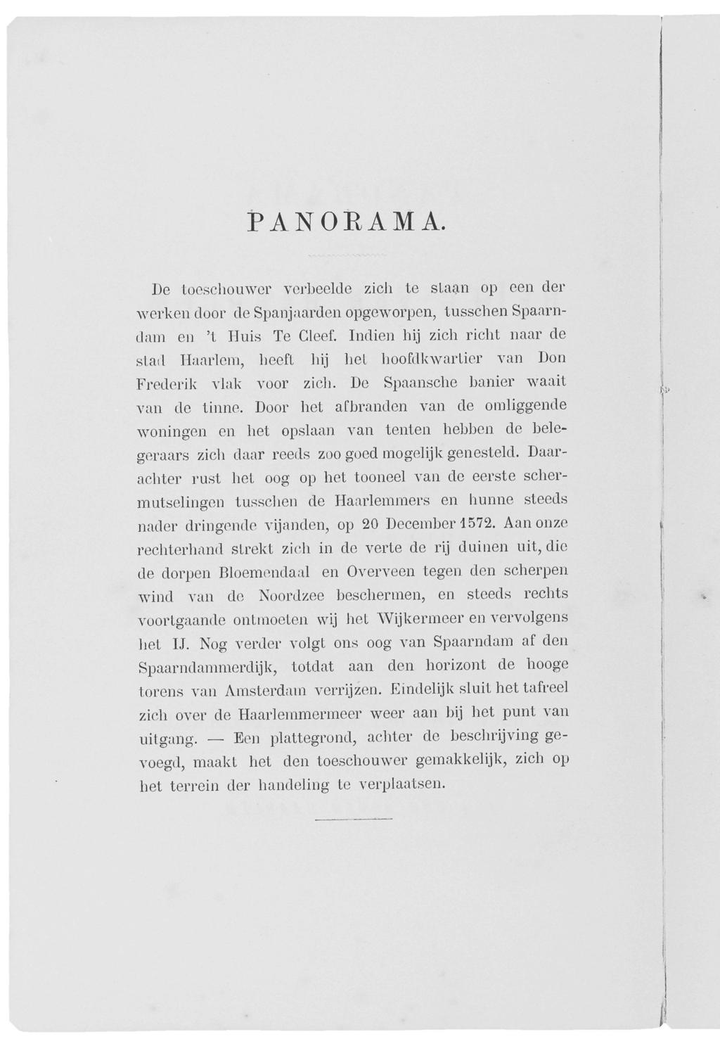 PANOEAMA. De Locscliouwer verbeelde zich te slaan op een der werken door de Spanjaarden opgeworpen, lusschen Spaarndam en '1 Huis Te Cleef.