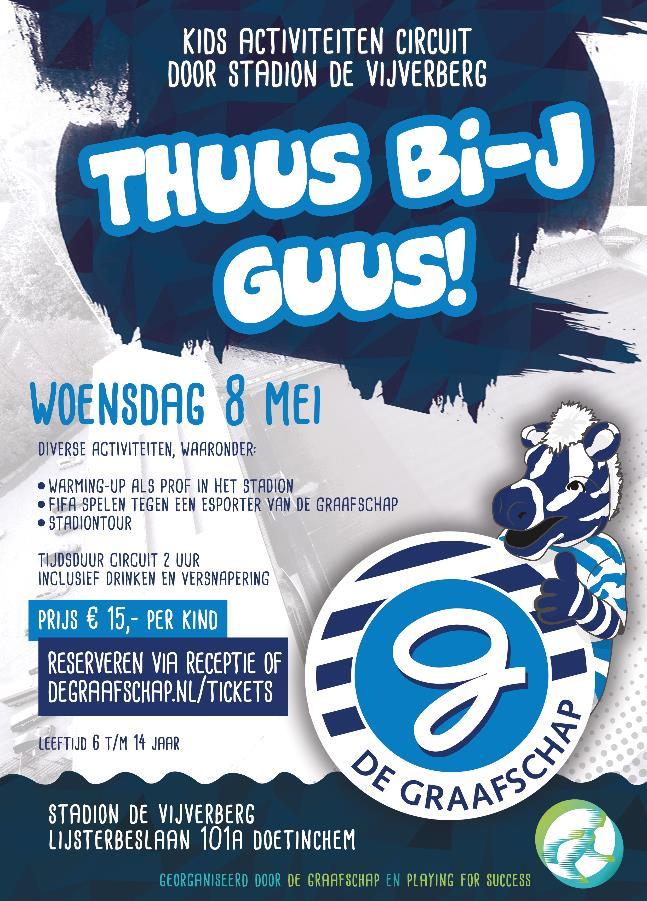 Thuus bi-j Guus Op woensdag 8 mei organiseert De Graafschap en organisatie Playing For Success het tofste evenement van het jaar!