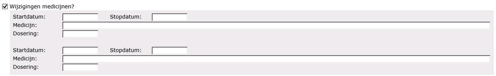 4.2.3 Wijziging medicijn Als de patiënt een nieuw medicijn is gaan gebruiken of gaat gebruiken dan kunt u dat hier invoeren door de start en de naam van het medicijn in te voeren.