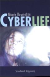 Titel van het boek: Cyberlief. Auteur: Nicole Boumaaza. Jaar van uitgave: 2001, Uitgeverij Memphis Belle. Hoe ziet het boek eruit? Zegt de titel iets over de inhoud van het boek?