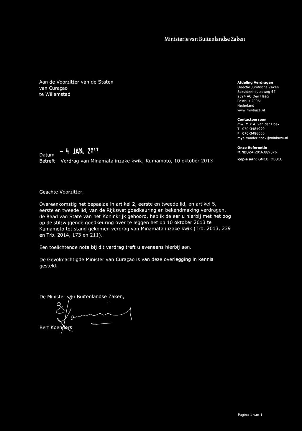 Ministerie van Buitenlandse Zaken Aan de Voorzitter van de Staten van Curac;ao te Willemstad Afdeling Verdragen Directie Juridische Zaken Bezu idenhoutseweg 67 2594 AC Den Haag Postbus 20061