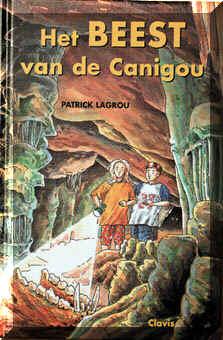 A Algemene gegevens 1 Auteur: Patrick Lagrou 2 Titel: Het beest van de Canigou 3 Uitgever: Uitgeverij