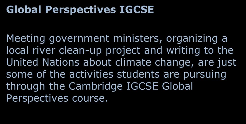 TTO Global Perspectives IGCSE Meeting government ministers, organizing a local river clean-up project and writing to the United