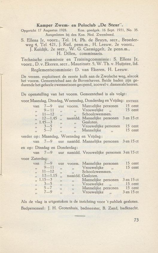 Kamper Zwem- en Poloclub "De Steur", Opqericht 17 Augustus 1928. Kon. goedgek. 16 Sept. 1931, No. 35. Aangesloten bij den Kon. Ned. Zwembond. S. Ellens Jr, voorz., Tel. 14, Ph. de Bruyn, secr.