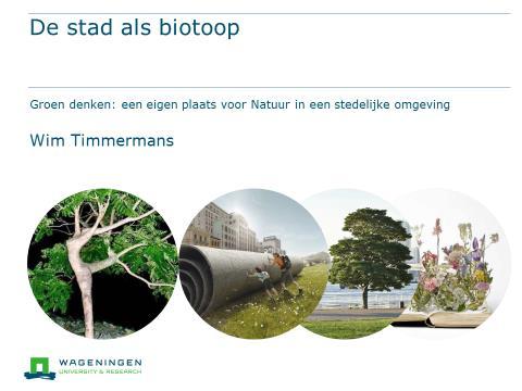 4. Symposium De Groene Stad, De stad als biotoop.