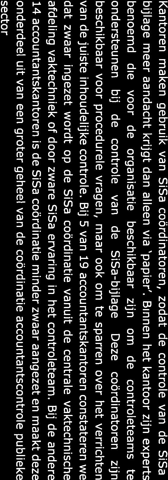 Bij 8 van de 19 accountantskantoren zien we dat een behoorlijke investering is gedaan in de mate van detail van de vragenlijst.