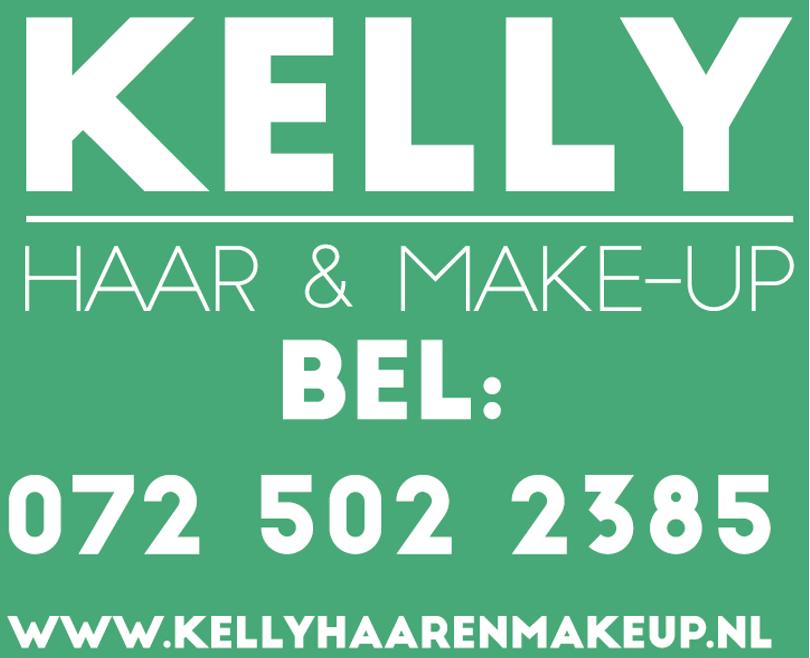 KELLY Haar & Make-up Oosteinde 28 1636 XV Schermerhorn www.