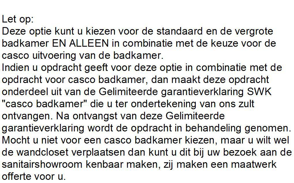 12 van 17 B01-3114 Afgedopte badaansluiting in badkamer in combinatie 02 met verplaatsen toiletaansluiting (alleen i.c.m. casco badkamer) 1.