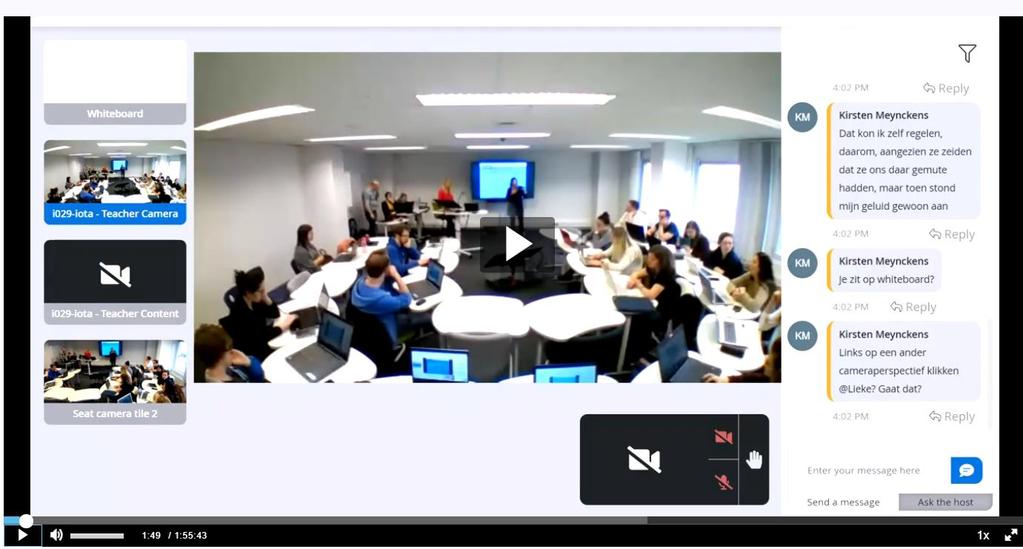 FEEDBACK CAMERA Het is misschien handiger als je de video van de leerkracht kan openzetten en van daarop het bord kan zie.