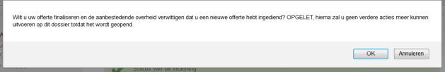 De inschrijver heeft zijn deelname bevestigd (zie Hoe de deelname bevestigen? ) De inschrijver heeft alle nodige documenten opgeladen. (zie Hoe documenten opladen? ) 4.11.