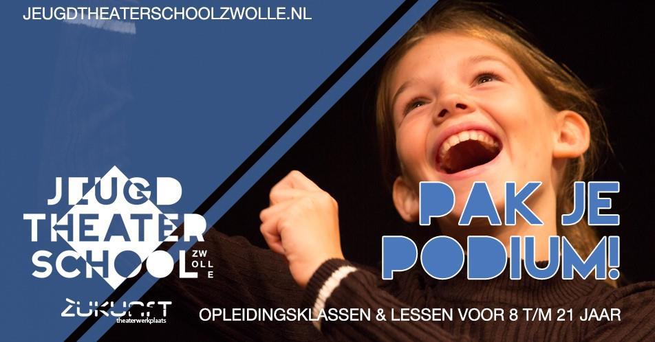 Pak je podium bij Jeugdtheaterschool Zwolle Wanneer je op een podium staan een uitdaging vindt, wanneer je bereid bent om je in te spannen voor een mooi eindresultaat, dan biedt de Jeugdtheaterschool