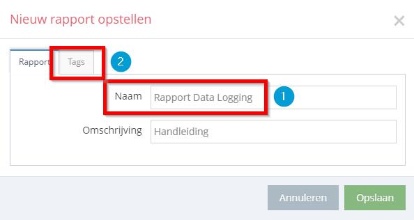 gelogde data te exporteren vanuit het account. 8.1 Aanmaken tag rapport 1.