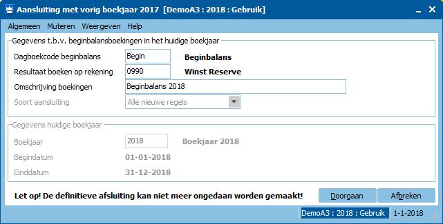 AANSLUITING MET VORIG BOEKJAAR. Het volgende scherm volgt: 3. Boekingen in een definitief afgesloten boekjaar aansluiten Klik hier op Doorgaan. De vraag verschijnt of er een back-up is gemaakt.