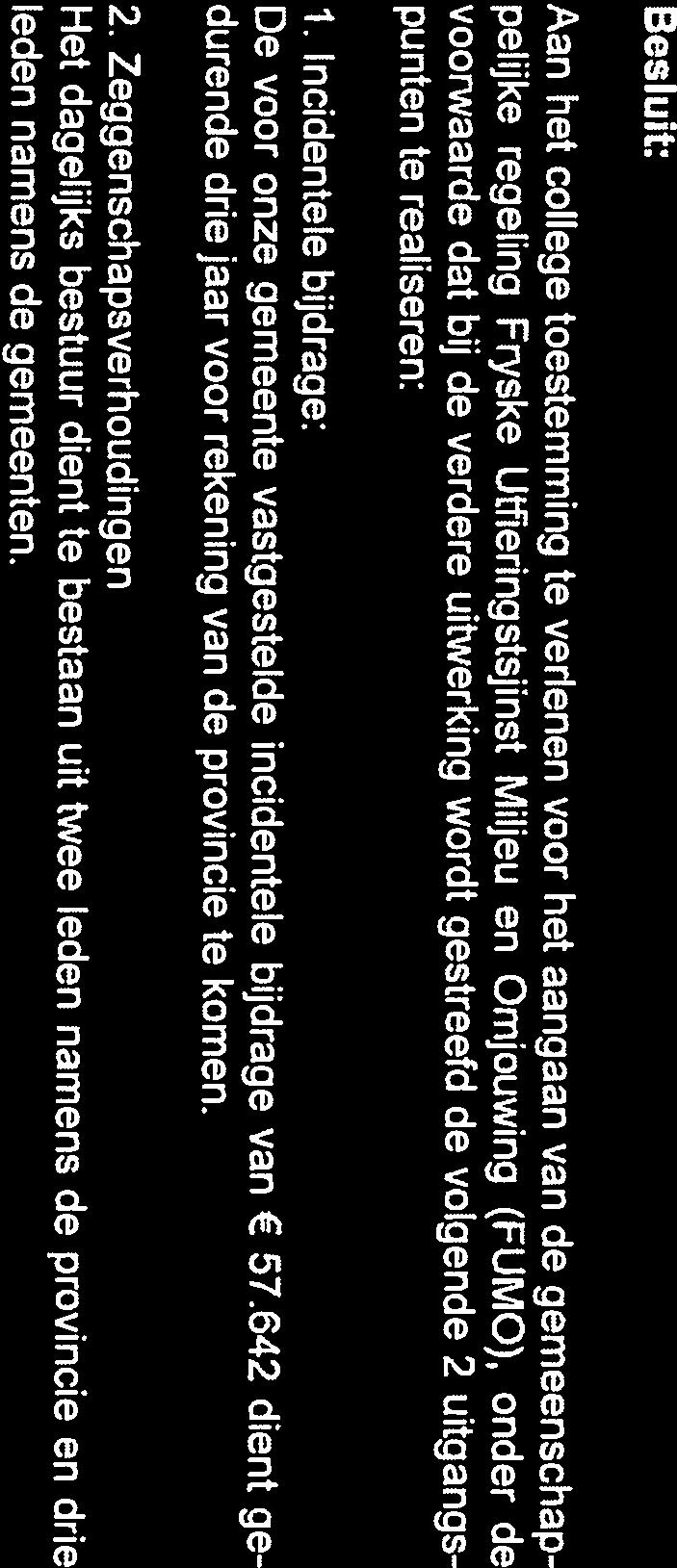 Besluit: Nr. [09] De raad van de gemeente Menameradiel; 1 1. Incidentele bijdrage: 2.