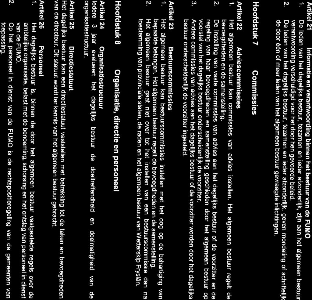 Hoofdstuk 7 Commissies de door één of meer leden van het algemeen bestuur gevraagde inlichtingen. 2.