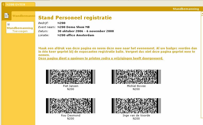 DEADLINES: REGISTREREN EXPOSANTENBADGES: danielle.beverloo@easyfairs.com Als u alle personen hebt ingevoerd, klikt u op barcodes afdrukken.