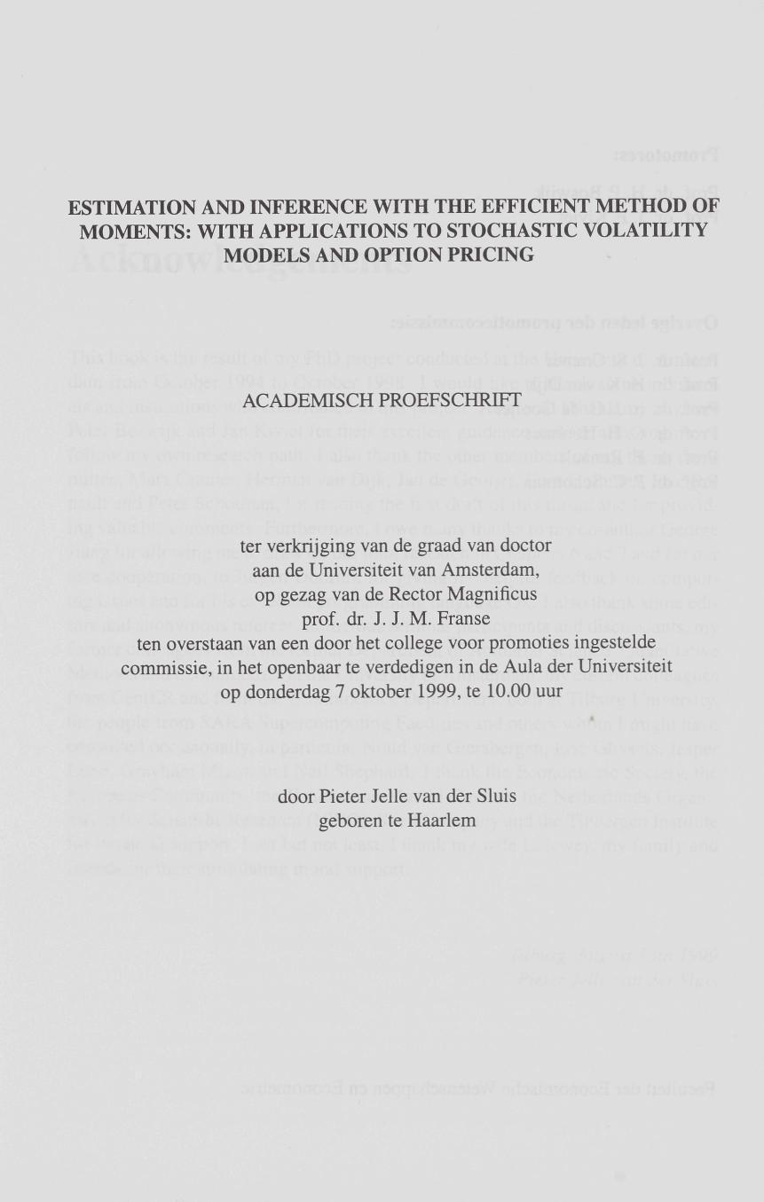 ESTIMATION AND INFERENCE WITH THE EFFICIENT METHOD OF MOMENTS: WITH APPLICATIONS TO STOCHASTIC VOLATILITY MODELS AND OPTION PRICING ACADEMISCH PROEFSCHRIFT ter verkrijging van de graad van doctor aan