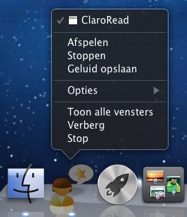 Extras ClaroSpeak 5 Het menu van het Dock icoon Wanneer ClaroRead wordt uitgevoerd, is het ClaroRead icoon in het Dock aanwezig.