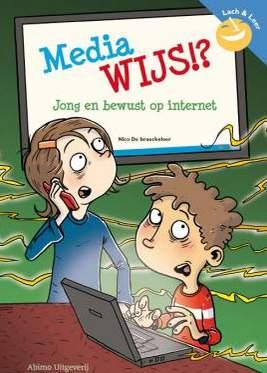 Leermiddelen met nadruk op een ander onderwerp Mediawijs!? Jong en bewust op internet Abimo Uitgeverij (2013) In het boekje Mediawijs!