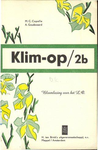 Klim op! deel 2a (klas 3) : bloemlezing voor de christelijke lagere school 95 blz., [1ste druk 1965] Illustrator Paul Whistler Klim op!